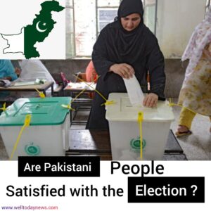 Are Pakistani people satisfied with the election?